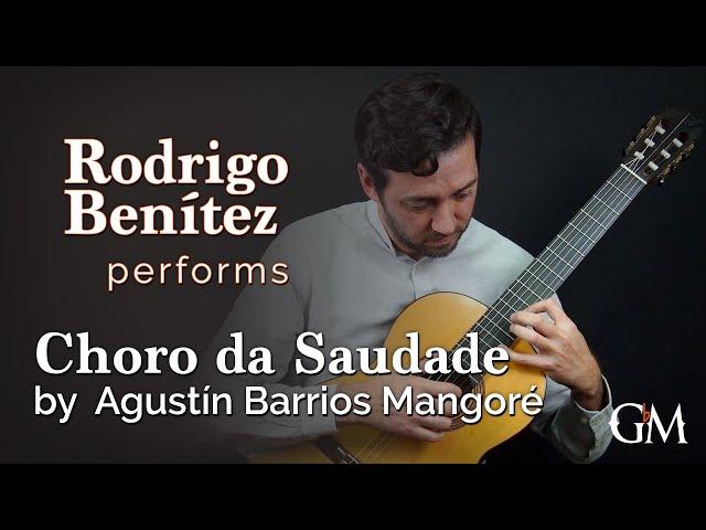 Rodrigo Benítez plays Choro da Saudade | Guitar by Masters