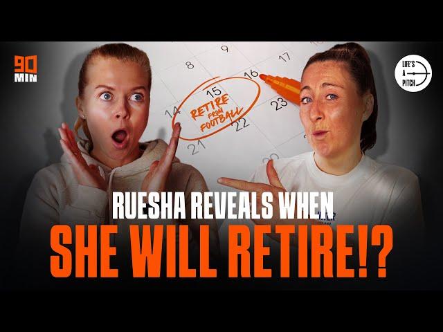 Ruesha Reveals When She Will RETIRE From Professional Football!?  | LIFE'S A PITCH IS BACK!