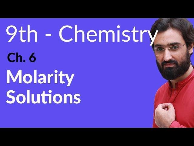 Matric part 1 Chemistry, Molarity Solutions - Ch 6 Solutions - 9th Class Chemistry