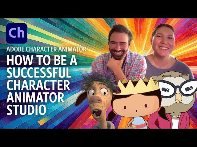 How To Be A Successful Adobe Character Animator Studio: Interview with Jon & Emily Watts