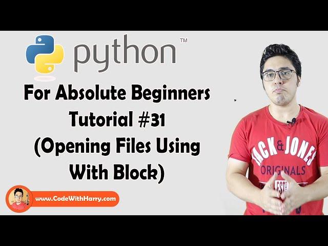 Using With Block To Open Python Files | Python Tutorials For Absolute Beginners In Hindi #31