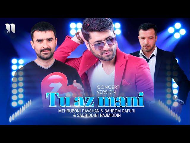 Mehruboni Ravshan & Bahrom Gafuri & Sadriddin Najmiddin - Tu az mani (consert version)