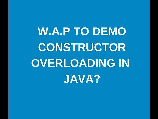 Explain java constructor overloading with example