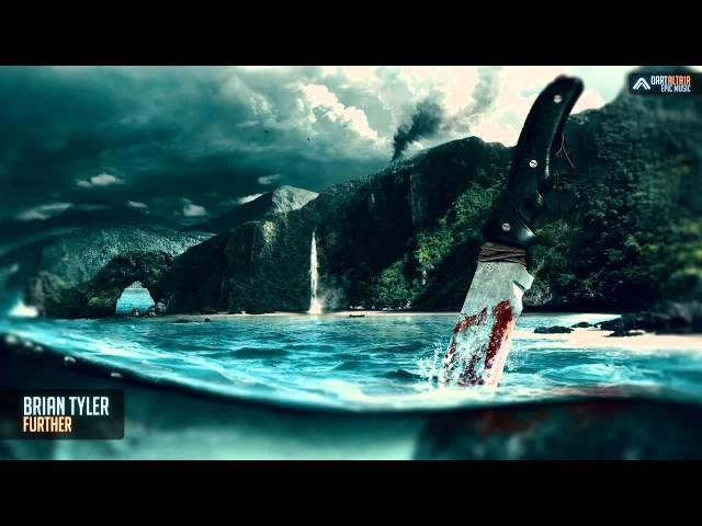 Far Cry 3 - Further [Brian Tyler]