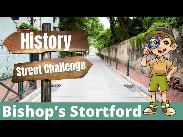 Bishop's Stortford | History Street Challenge | in 30 Minutes | #2