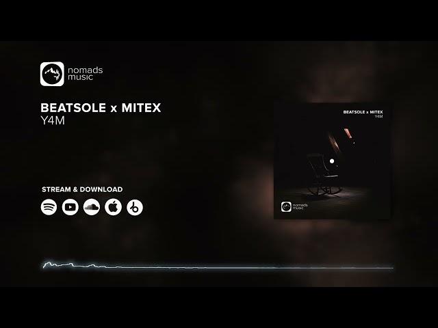 Beatsole & MiteX  - Y4M