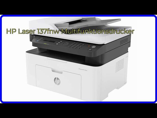 BEWERTUNG (2024): HP Laser 137fnw Multifunktionsdrucker. WESENTLICHE Einzelheiten