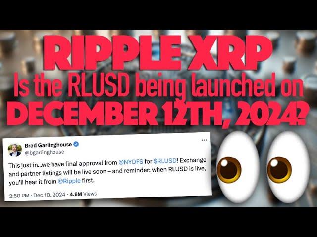 Ripple XRP:  Is The RLUSD Being Launched On December 12th, 2024? 