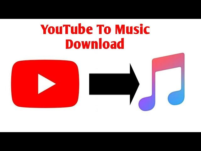 How to download youtube to music.