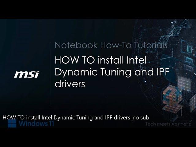 MSI® HOW-TO install Intel Dynamic Tuning driver and IPF driver