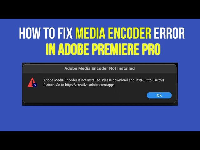 How To Fix Media Encoder Error In Adobe Premiere Pro 2024 (Step by Step)