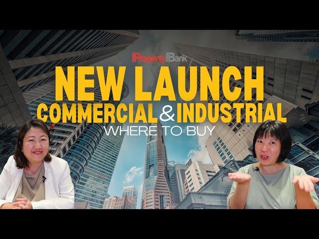 Hot New Launches in Commercial & Industrial Properties in Singapore