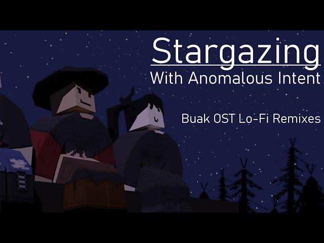 Stargazing With Anomalous Intent [Buak OST Lo-Fi Remixes] 4K