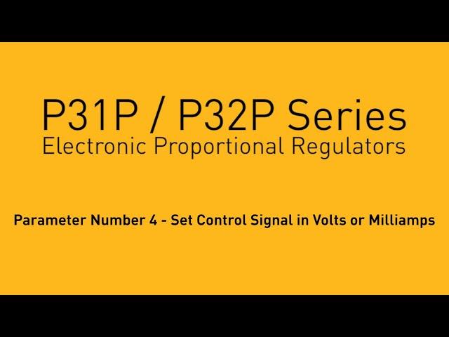 How to Use and Set Control Signal for P31P/P32P Electronic Proportional Regulators | Parker Hannifin