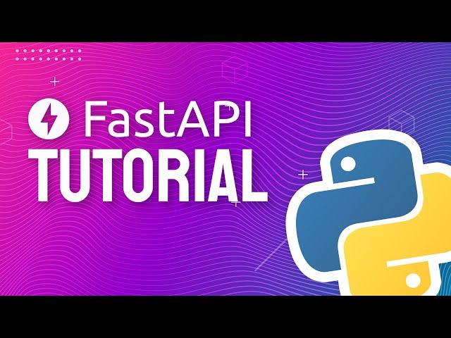 FastAPI Python Tutorial - Learn How to Build a REST API