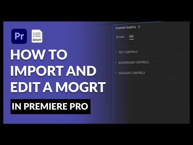 How to Import and Edit a Mogrt in Premiere Pro Tutorial