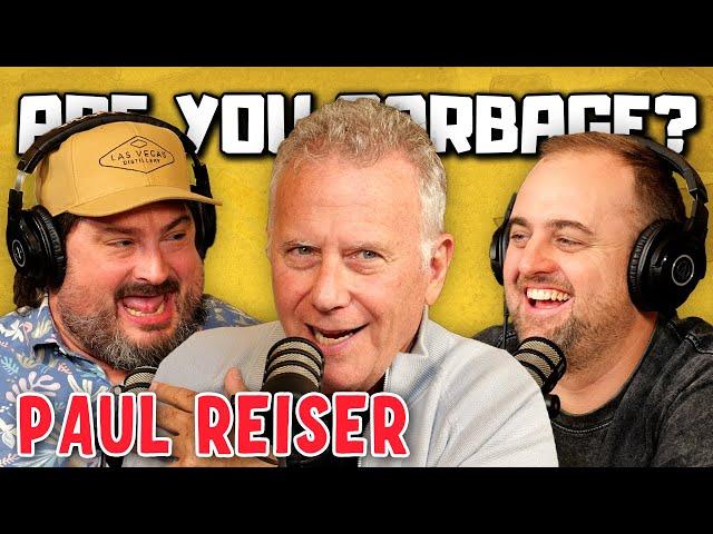 Are You Garbage Comedy Podcast: Paul Reiser!