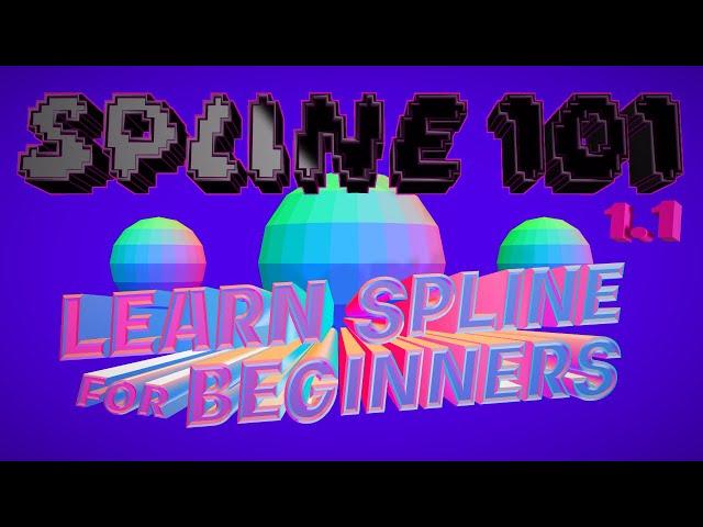 LEARN SPLINE : 101 - LESSON 1 - Intro to Basics: 3D Geometry, Modeling & Controls for BEGINNERS