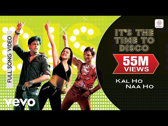 It's the Time to Disco Full Video - Kal Ho Naa Ho|Shah Rukh Khan|Saif Ali|Preity|Shaan|KK