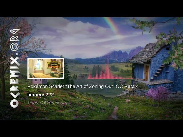 Pokémon Scarlet OC ReMix by timaeus222: "The Art of Zoning Out" (#4570)