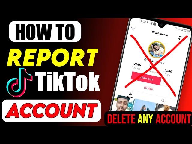 How to Report TikTok Account || Delete any TikTok Account || TikTok Account ko Report kaise kare