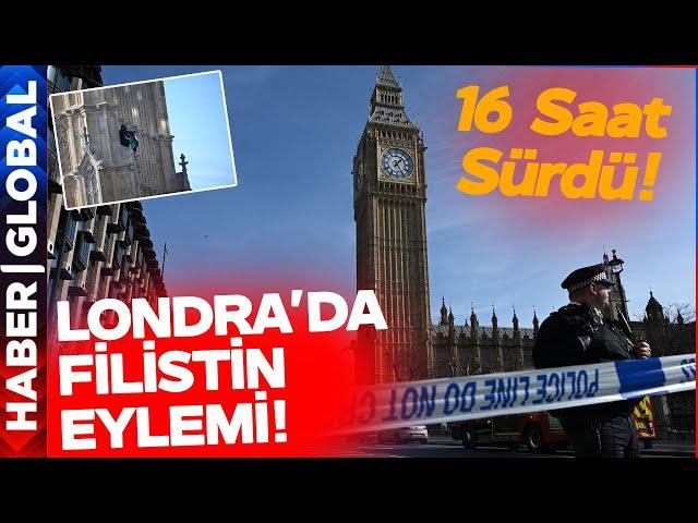 Londra'da Filistin Eylemi! Big Ben'e Tırmandı Tam 16 Saat Boyunca Bakın Ne Yaptı!