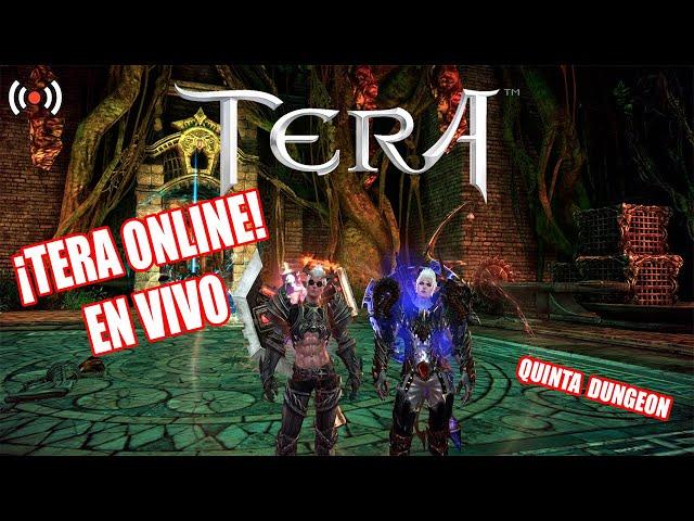 QUINTA DUNGEON!   TERA ONLINE EN ESPAÑOL SERVIDOR LATAM | LIVE TERA NOVARPG