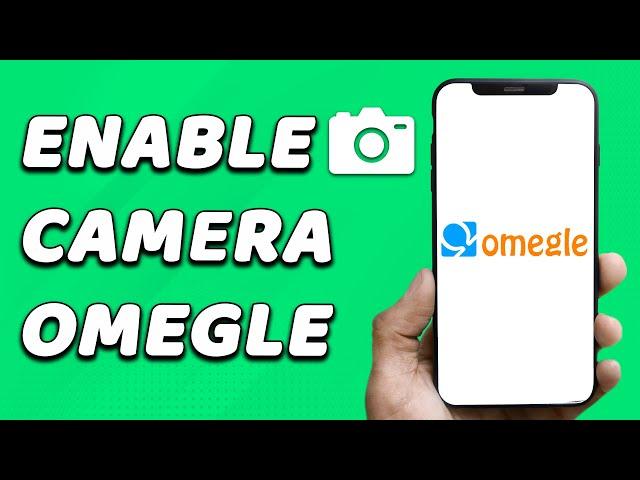 How To Enable Camera On Omegle On Android (EASY!)