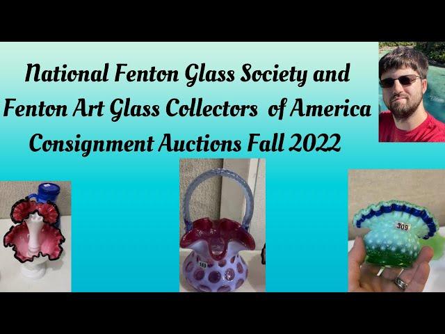 National Fenton Glass Society and Fenton Art Glass Collectors of America Consignment Auction Fall 22