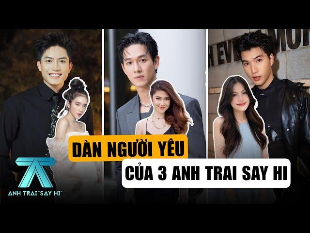 Dàn Người Yêu Của 3 ANH TRAI SAY HI: Song Luân Yêu Bạn Giá Cũ Vĩnh Thuỵ, Ly Ly Anh Tú Đẹp Đôi