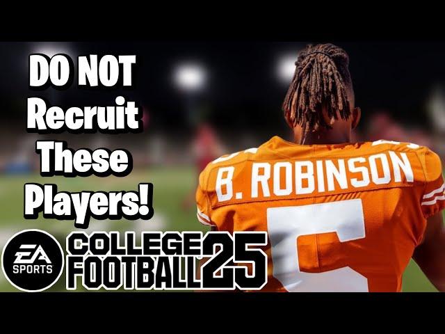 DO NOT Recruit These Players in Dynasty College Football 25