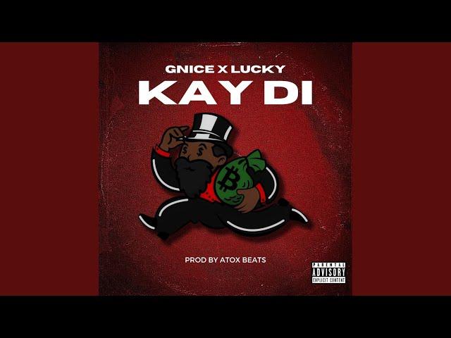 Gnice X Lucky -kay di -