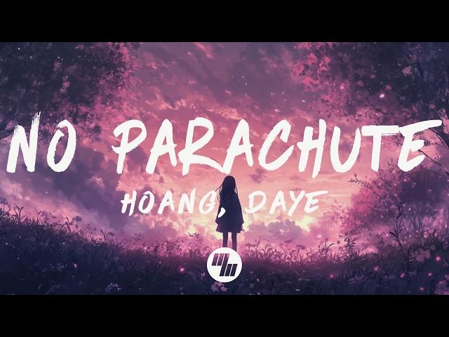 Hoang - No Parachute (Lyrics) feat. Daye