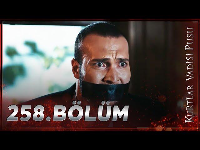 Kurtlar Vadisi Pusu - 258. Bölüm FULL HD