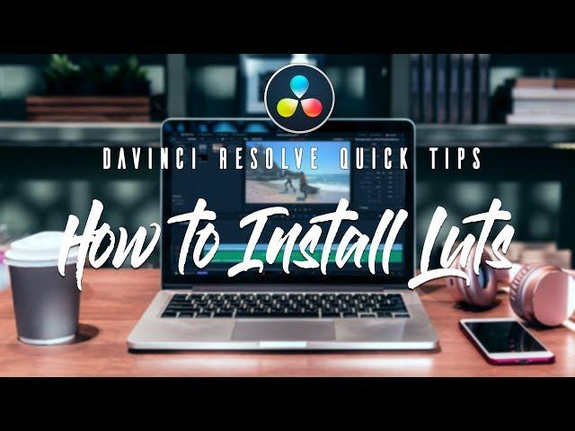 How to Install LUTs in Davinci Resolve