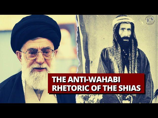 The Anti-Wahabi Rhetoric of the Shias