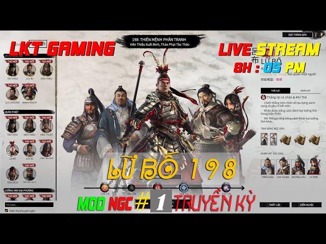 Total War THREE KINGDOMS LỮ BỐ 198#1 CHIẾN THẦN GÃY CÁNH | MOD NGC | LKT GAMING