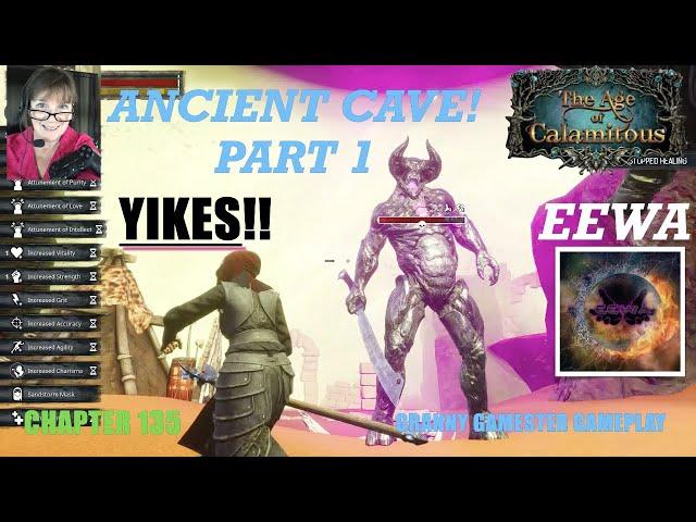 Ancient Cave Part 1  EEWA/Age of Calamitous  Chapter 135