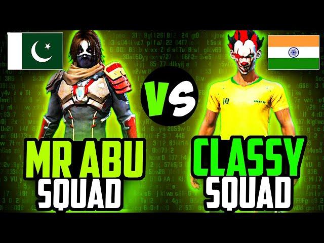 MR ABU SQUAD Vs CLASSY SQUAD, PAK Vs IND Free Fire | FINALLY HERE