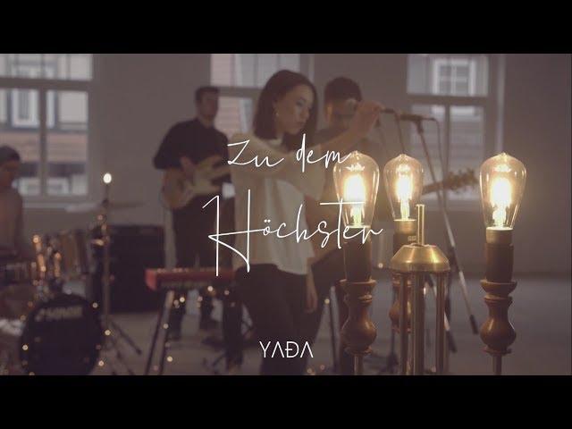 Zu dem Höchsten (Official Music Video) – YADA Worship