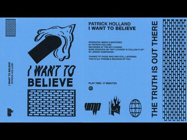 Patrick Holland - I Want To Believe (Full Album HQ)