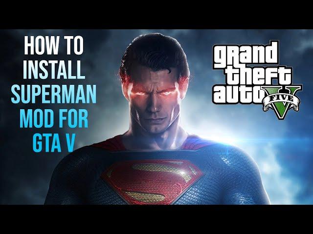 How To Install Superman Mod 2022 GTA 5 PC - | Updated Laser Beem Etc