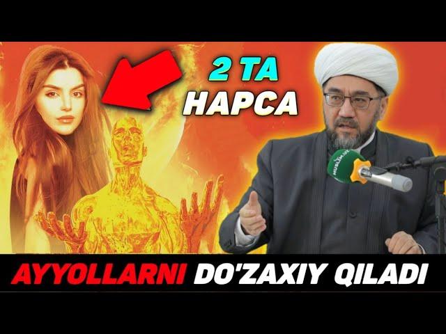 Ayollarni do‘zaxiy qiladigan 2ta narsa °Muftiy |nuriddin hoji domla°