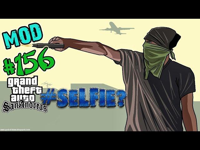 Обзор модов GTA San Andreas #156 - #SELFIE?