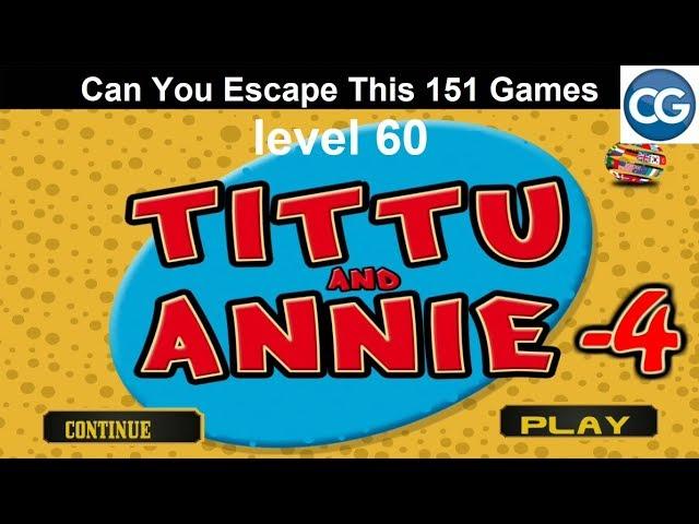 [Walkthrough] Can You Escape This 151 Games level 60 - Tittu and annie 4 - Complete Game