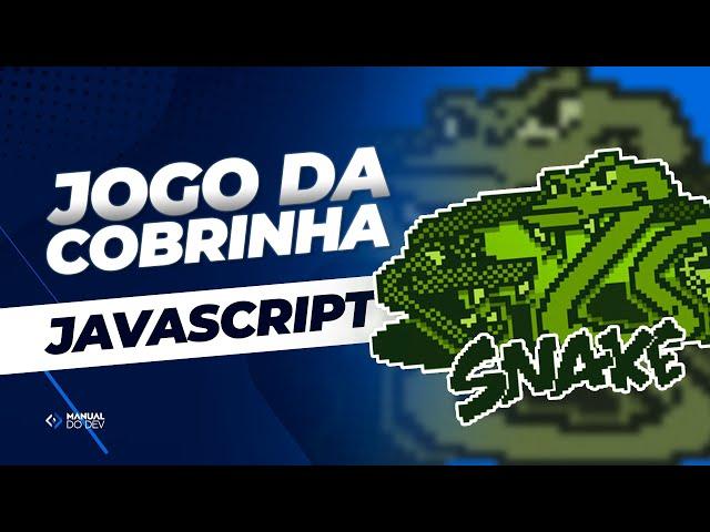 Como criar o jogo da cobrinha com JavaScript e HTML | JavaScript para iniciantes - Tutorial