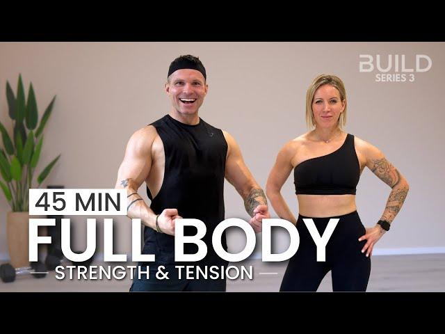 45 min Full Body Dumbbell Workout - Strength & Tension: DAY 54 / Build Series 3