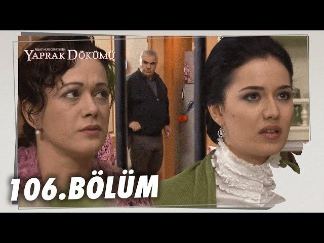 Yaprak Dökümü 106. Bölüm - Full Bölüm