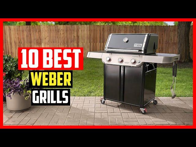 Top 10 Best Weber Grills in 2025