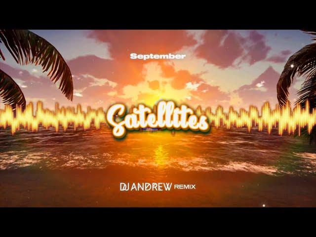 September - Satellites (DJ ANDREW REMIX)